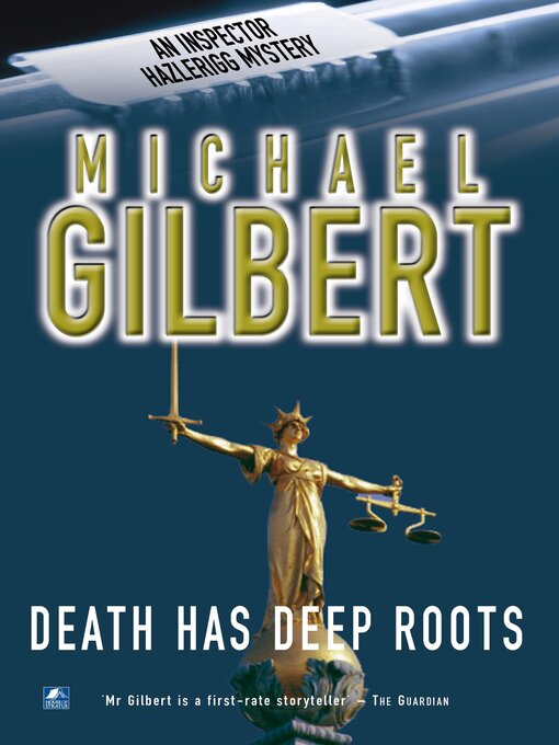 Title details for Death Has Deep Roots by Michael Gilbert - Available